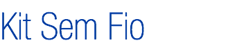 Kit Sem Fio